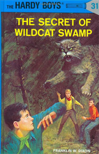 The Secret of Wildcat Swamp (The Hardy Boys, No. 31)