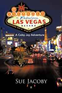 The Sneakies in Las Vegas: A Coby Jay Adventure
