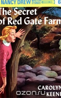 Carolyn Keene - «The Secret of Red Gate Farm (Nancy Drew, Book 6)»