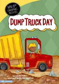 Dump Truck Day (My First Graphic Novel)