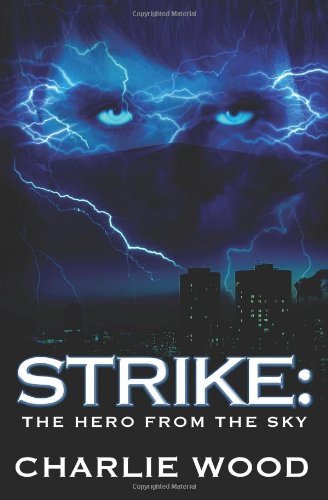 Charlie Wood - «Strike: The Hero From The Sky»