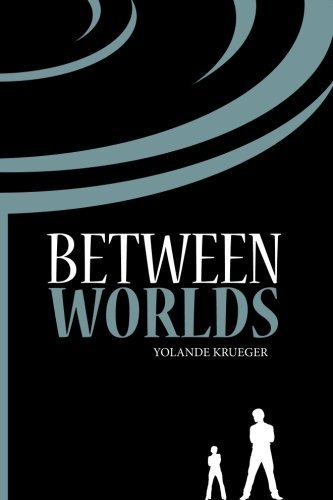 Yolande Krueger - «Between Worlds»
