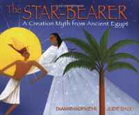 The Star-Bearer: A Creation Myth from Ancient Egypt