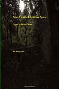 The Crooked Crow: Tales From The Pachaihara Forest (Volume 1)
