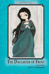 The Daughter of Frost: The Wonder Tales (Volume 1)