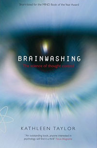 Kathleen Taylor - «Brainwashing: The Science of Thought Control»