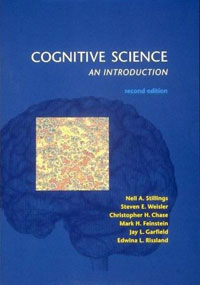Neil A. Stillings, Steven W. Weisler, Christopher H. Chase, Mark H. Feinstein, Jay L. Garfield - «Cognitive Science: An Introduction, Second Edition»