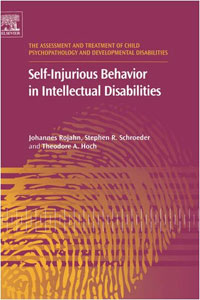 Johannes Rojahn, Stephen R. Schroeder, Theodore A. Hoch - «Self-Injurious Behavior in Intellectual Disabilities, Volume 2»