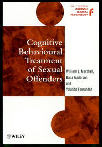 William L. Marshall - «Cognitive Behavioural Treatment of Sexual Offenders»