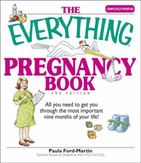 Paula Ford-Martin - «The Everything Pregnancy Book: All You Need to Get You Through the Most Important Nine Months of Your Life»