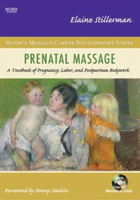 Elaine Stillerman - «Prenatal Massage: A Textbook of Pregnancy, Labor, and Postpartum Bodywork»