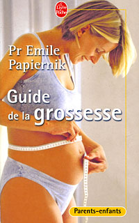 Emile Papiernik - «Guide de la grossesse»