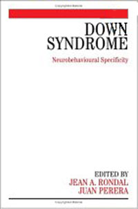 Jean-Adolphe Rondal, Juan Perera - «Down Syndrome: Neurobehavioural Specificity»