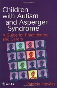 Children with Autism and Asperger Syndrome: A Guide for Practitioners and Carers