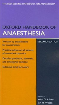 Keith Allman, Iain Wilson - «Oxford Handbook of Anaesthesia»