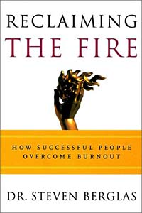 Reclaiming the Fire: How Successful People Overcome Burnout