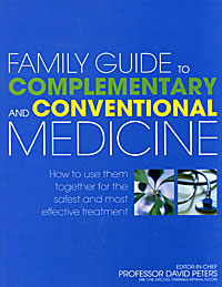 Family Guide to Complementary and Conventional Medicine