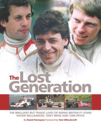 The Lost Generation: The brilliant but tragic lives of rising British F1 stars Roger Williamson, Tony Brise and Tom Pryce