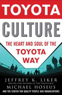 Jeffrey Liker - «Toyota Culture: The Heart and Soul of the Toyota Way»