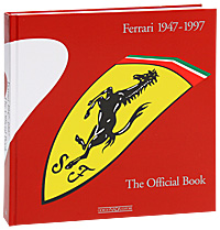 Gianni Cancellieri - «Ferrari 1947-1997 The Official Book»