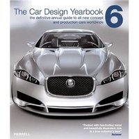 Stephen Newbury - «The Car Design Yearbook 6: The Definitive Annual Guide to All New Concept and Production Cars Worldwide»