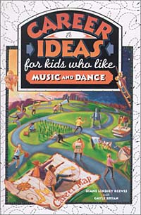 Diane Lindsey Reeves, Gayle Bryan, Nancy Bond - «Career Ideas for Kids Who Like Music and Dance (Career Ideas for Kids Series)»
