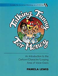 Pamela Lewis - «Talking Funny for Money : An Introduction to the Cartoon/Character/Looping Area of Voice-Overs»