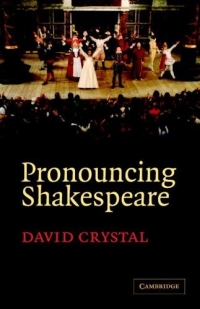 David Crystal - «Pronouncing Shakespeare: The Globe Experiment»