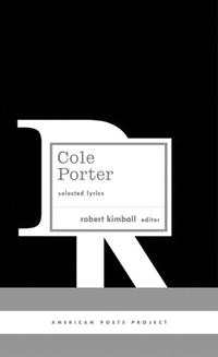 Cole Porter - «Cole Porter: Selected Lyrics (American Poets Project)»