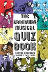 Laura Frankos - «The Broadway Musical Quiz Book (Applause Books)»