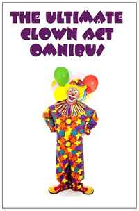 Wes McVicar - «The Ultimate Clown Act Omnibus»