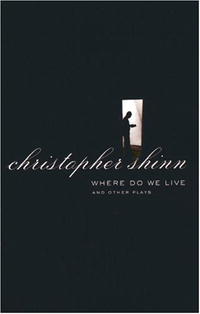 Christopher Shinn - «Where Do We Live and Other Plays»
