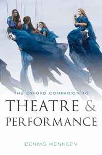 Dennis Kennedy - «The Oxford Companion to Theatre and Performance»