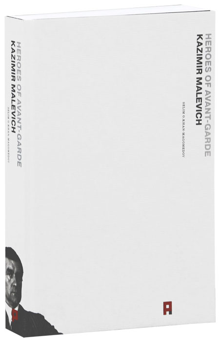 Kazimir Malevich: Heroes of Avant-Garde