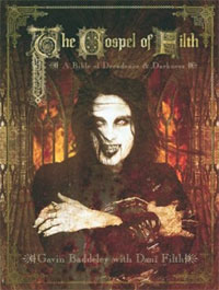 The Gospel of Filth: A Bible of Decadence & Darkness