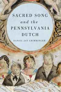 Sacred Song and the Pennsylvania Dutch (Eastman Studies in Music)