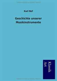 Geschichte unserer Musikinstrumente (German Edition)