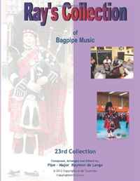 Rays Collection of Bagpipe Music (Volume 23)