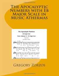 The Apocalyptic Numbers with Eb Major Scale in Music Athermas