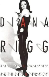 Kathleen Tracy - «Diana Rigg: The Biography»