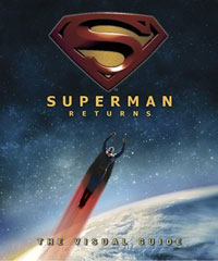 Superman Returns: The Visual Guide