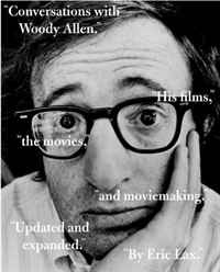 Eric Lax - «Conversations with Woody Allen: His Films, the Movies, and Moviemaking (Vintage)»