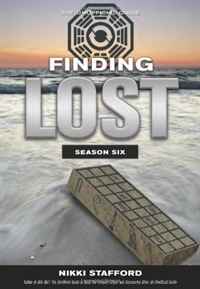 Finding Lost - Season Six: The Unoffical Guide