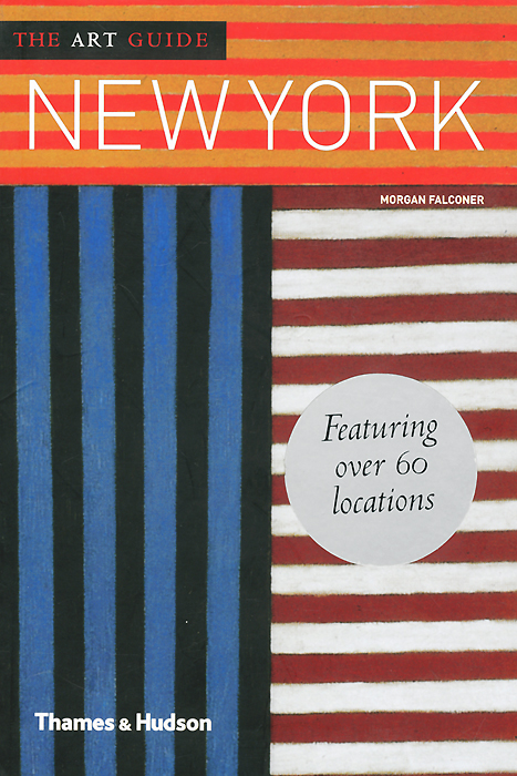 Morgan Falconer - «The Art Guide: New York»