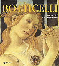 Boticelli: The Artist and His Works