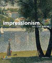 Marina Bocquillon, Anne Cowe, Dominique Lobstein - «Impressionism on the Seine»