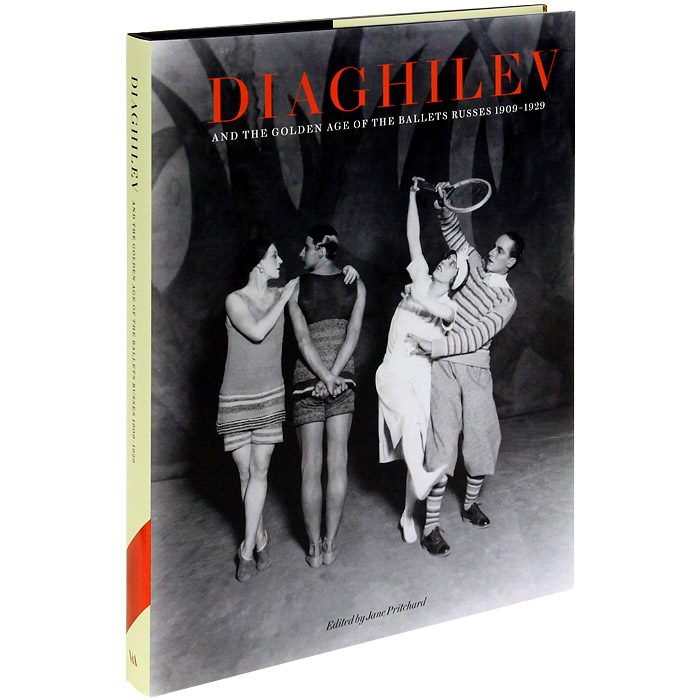 Edited by Jane Pritchard - «Diaghilev and the Golden Age of the Ballets Russes 1909-1929»