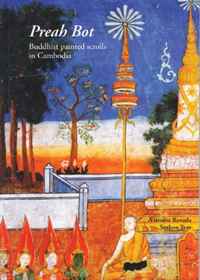 Vittorio Roveda - «Preah Bot: Buddhist Painted Scrolls in Cambodia»