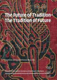 The Future of Tradition - Tradition of the Future