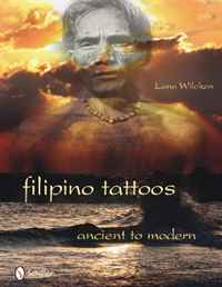 Filipino Tattoos Ancient to Modern